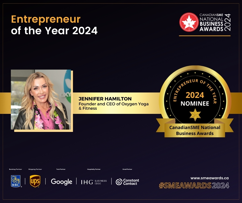 Nominated for Canadian SME Entrepreneur Of The Year 2024: Jen Hamilton of Oxygen Yoga & Fitness